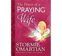 The Power of a Praying Wife Deluxe Edition by Stormie Omartian Inconnu (Auteur)