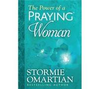 The Power of a Praying Woman Deluxe Edition by Stormie Omartian Stormie Omartian (Auteur)