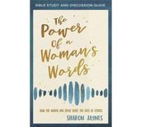 The Power of a Womans Words Bible Study and Discussion Guide How the Words You Speak Shape the Lives of Others by Sharon Jaynes Sharon Jaynes (Auteur)