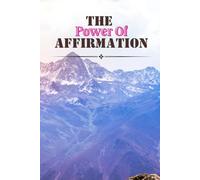 The Power Of Affirmation - An Affirmation Journal for both Men & Women