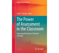 The Power Of Assessment In The Classroom