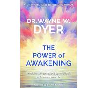 The Power of Awakening by Wayne W. Dyer Wayne W. Dyer (Auteur)
