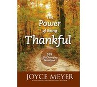 The Power Of Being Thankful: 365 Life Changing Devotions (Paperback) Joyce Meyer, (Auteur)