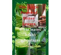 The Power of Bitter Leaves: Bitter leaves' health advantages