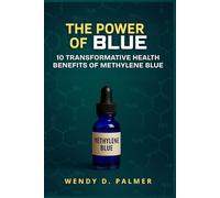 The Power of Blue: 10 Transformative Health Benefits of Methylene Blue