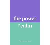 The Power of Calm: Find Your Inner Peace