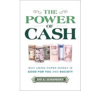 The Power of Cash: Why Using Paper Money Is Good for You and Society