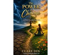 The Power of Change: 8 Steps to a Better You