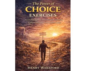 The Power of Choice Exercises: Leadership, Agency, and Courage in Adversity Explored Through Neale Daniher’s Story