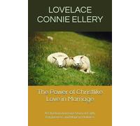 The Power of Christlike Love in Marriage: A Christian marriage Story of Faith, Forgiveness, and Hope in Holiness