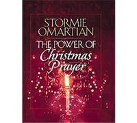 The Power of Christmas Prayer Stormie Omartian (Auteur)