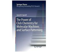 The Power Of Click Chemistry For Molecular Machines And Surface Patterning