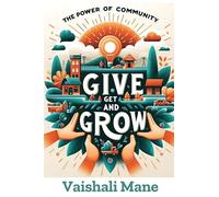 The Power of Community: Give, Get, and Grow