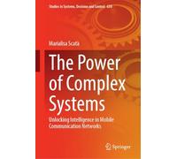 The Power of Complex Systems: Unlocking Intelligence in Mobile Communication Networks