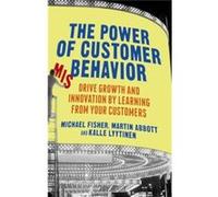 The Power Of Customer Misbehavior: Drive Growth And Innovation By Learning From Your Customers (Hardcover) Kalle Lyytinen, Michael Fisher, Martin Abbott (Auteur)