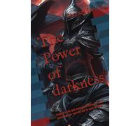 The Power Of Darkness: Trapped In The Grip Mansion Of Darkness, One Man's Fight For Survival And To Save His Soul