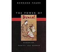 Bernard Faure – The Power of Denial