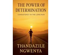 The Power of Determination - Consistency in the Long Run
