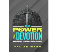 The Power of Devotion: Winning The Invisible War