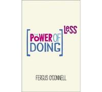 The Power of Doing Less by Fergus OConnell Fergus O,connell, (Auteur)
