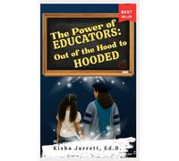 The Power of Educators: Out of the Hood to Hooded
