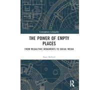 The Power of Empty Places: From Megalithic Monuments to Social Media