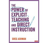 The Power of Explicit Teaching and Direct Instruction