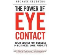 The Power of Eye Contact by Michael Ellsberg Paperback Book Michael Ellsberg (Auteur)