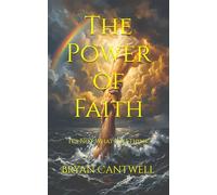 The Power of Faith: It's Not What You Think