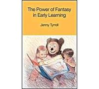 The Power Of Fantasy In Early Learning