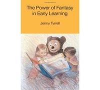 The Power of Fantasy in Early Learning Jenny Tyrrell (Auteur)