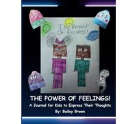 The Power of Feelings!: A Journal for Kids to Express Their Thoughts