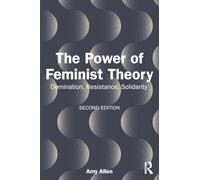 Le pouvoir de la théorie féministe – Domination, résistance, solidarité – Routledge