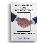 The Power of First Impressions: Make Them Count