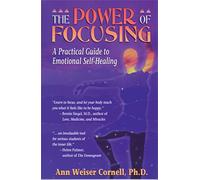 The Power Of Focusing by Ann Weiser Cornell Ann Weiser Cornell (Auteur)