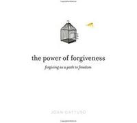 The Power of Forgiveness: Forgiving as a Path to Freedom - [Version Originale] Inconnu (Auteur)