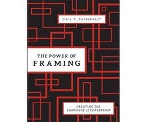 The Power of Framing by Gail T. Fairhurst Hardcover Book Gail T Fairhurst (Auteur)