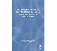 The Power of Froebel in Early Childhood Education