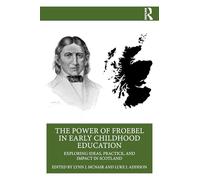 The Power of Froebel in Early Childhood Education
