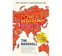 The Power of Geography: Ten Maps That Reveal the Future of Our World