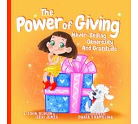 The Power Of Giving: Never-Ending Generosity And Gratitude