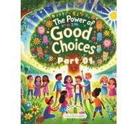 The Power Of Good Choices - Part 01