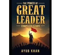 The Power of Great Leader Complete Story