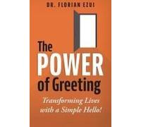 The Power Of Greeting: Transforming Lives With A Simple Hello!
