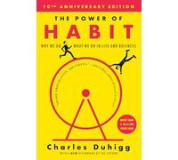 The Power of Habit: Why We Do What We Do in Life and Business