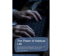 The Power of Habitual Life: How Small Patterns Shape Who We Are. Habit is the quiet architect of our existence. It works not in grand gestures but in the dim corners of our…