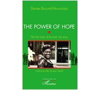 The Power Of Hope - The First Lady Of Burundi - My Story