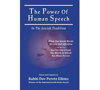 The Power Of Human Speech - In The Jewish Tradition