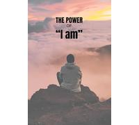 The Power of "I am": A Transformational Affirmation Journal