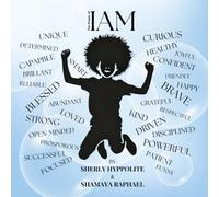 The Power of I AM: Teaching Kids How to Use Positive I AM Affirmations (Motivational, Empowering, Positive Affirmation Books)